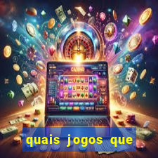 quais jogos que paga dinheiro de verdade